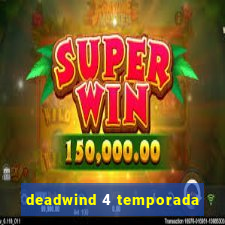 deadwind 4 temporada